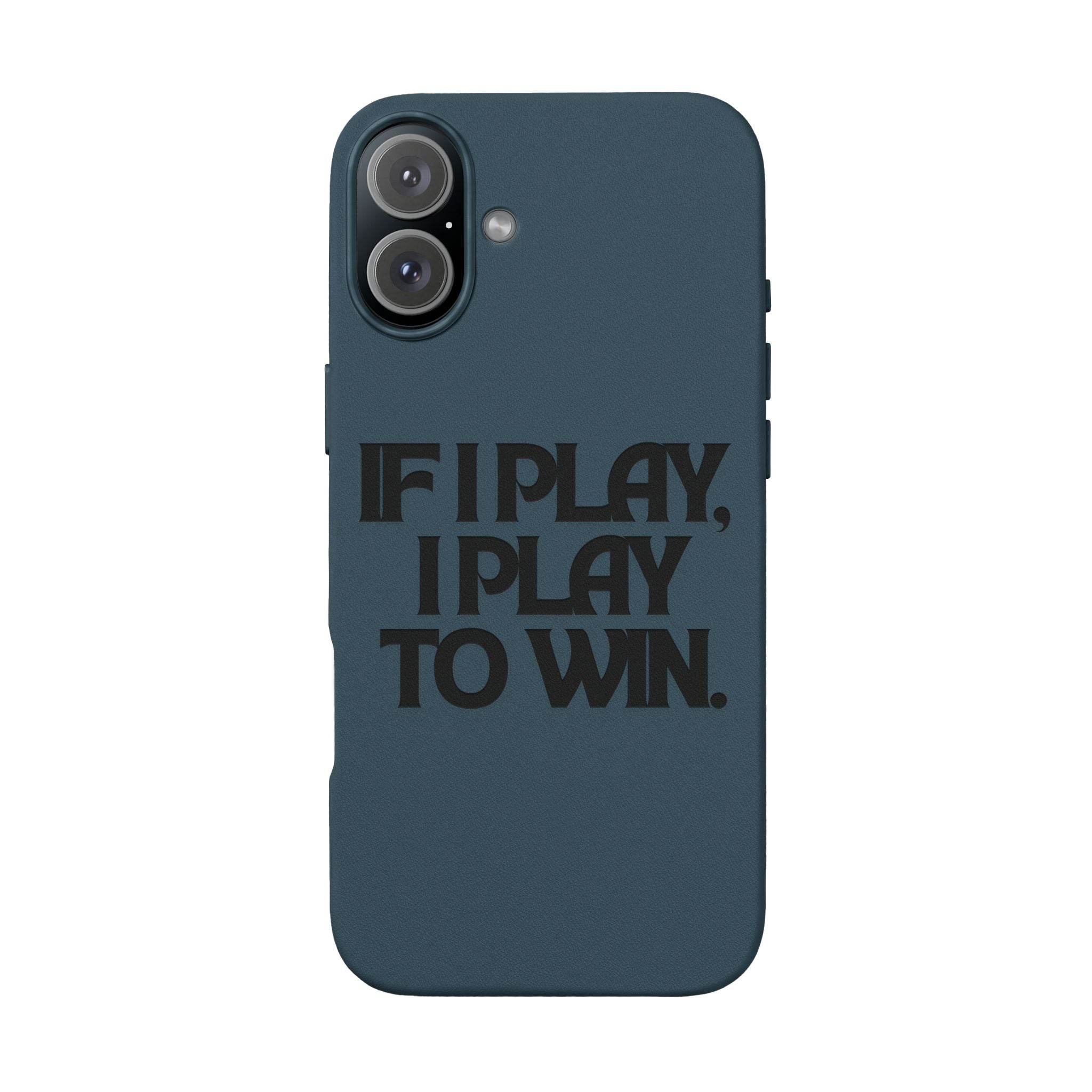 "If I Play, I Play to Win" Engraved Protective Cover — PU Leather Phone Case