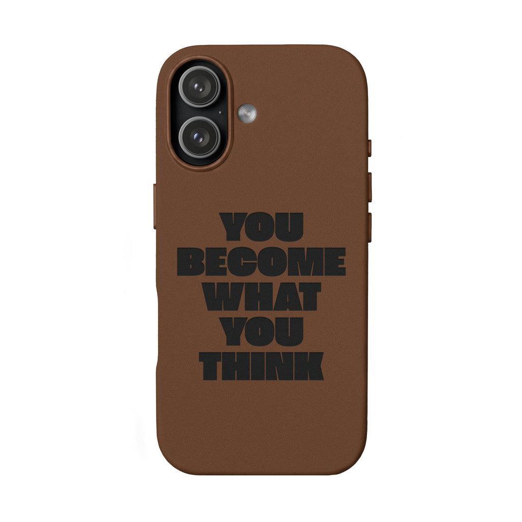 "You Become What You Think" Engraved Motivational Phone Cover —PU Leather Phone Case