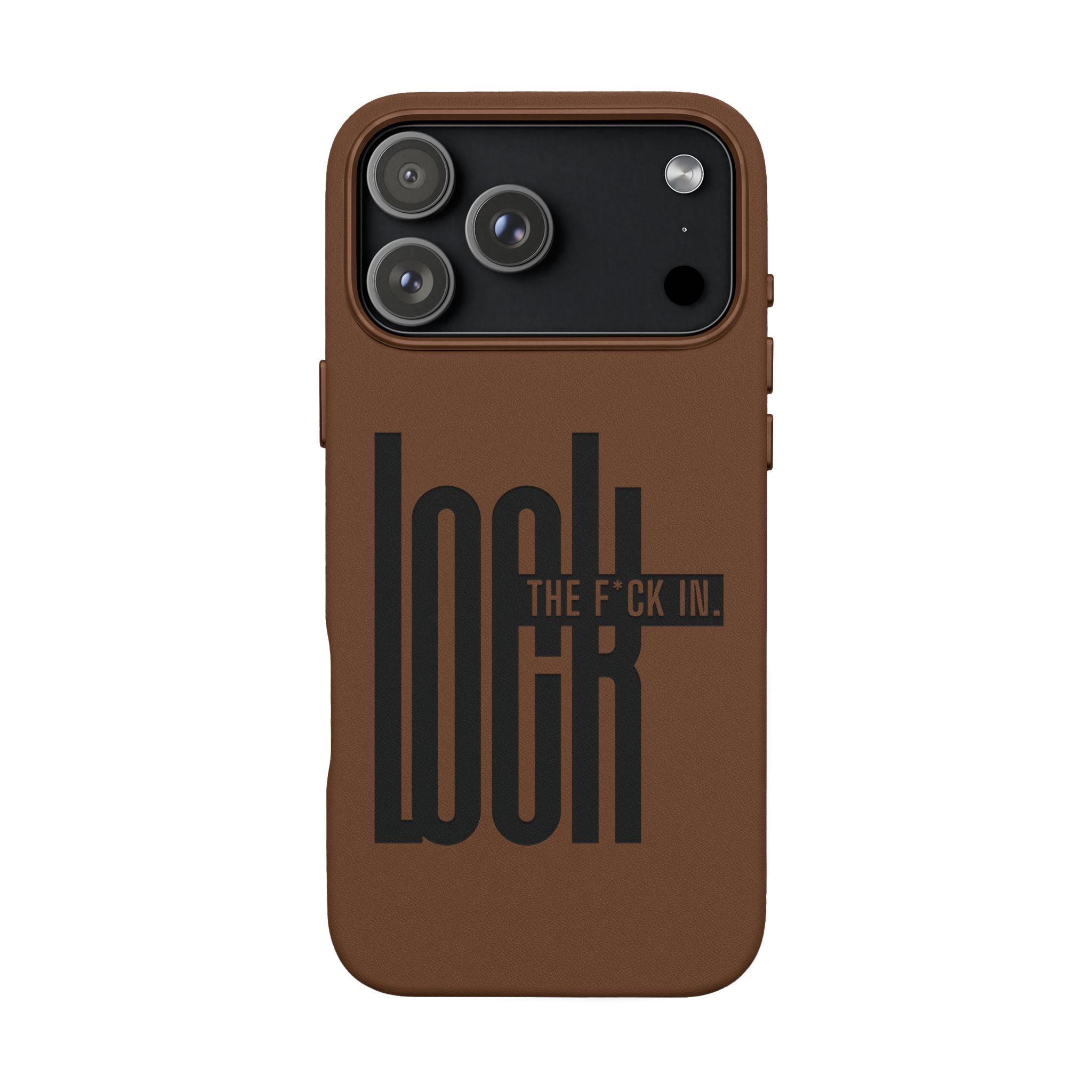 'LOCK the F*CK IN' Engraved Brown Protective Cover —PU Leather Phone Case