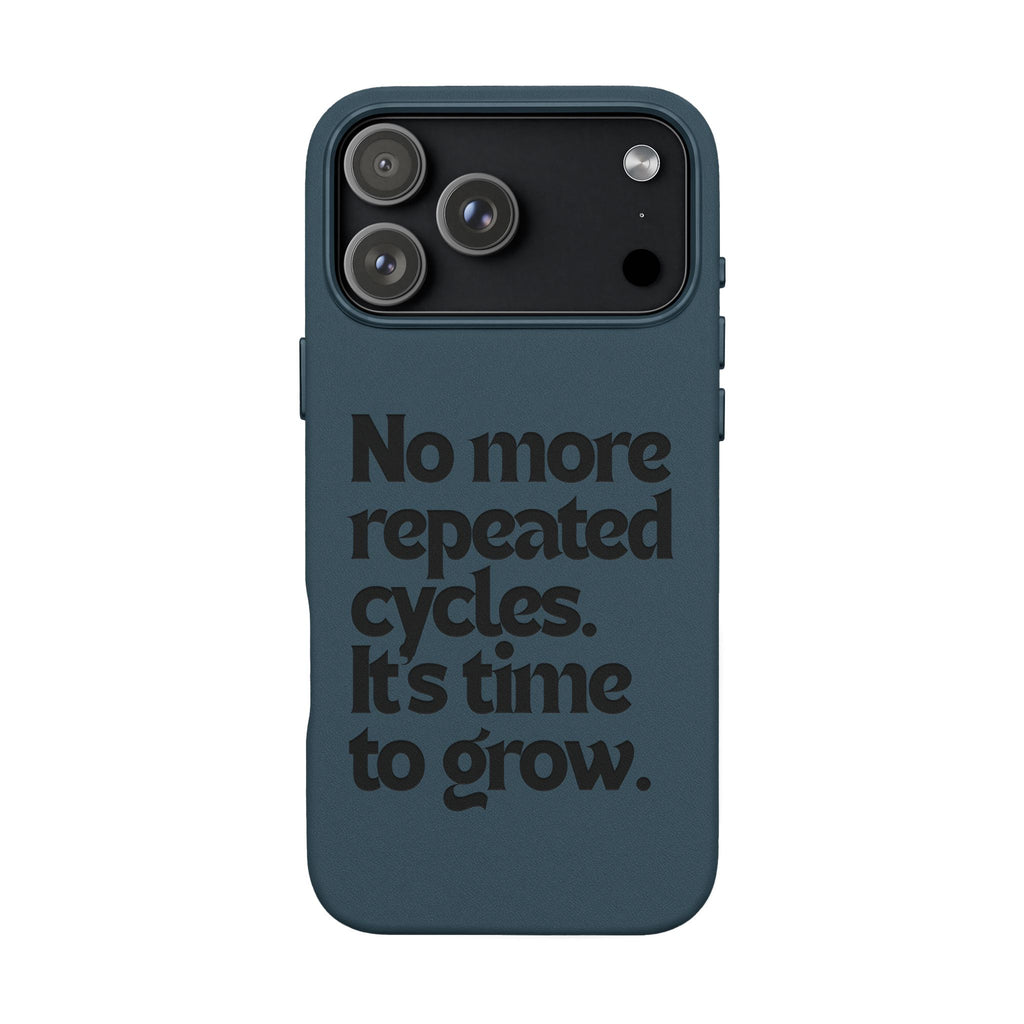 "No more repeated cycles. It's time to grow." Engraved Motivational Case —  PU Leather Phone Case