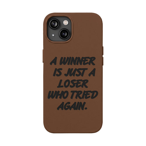 "A Winner Is Just a Loser Who Tried Again" Engraved— Motivational PU Leather Phone Case
