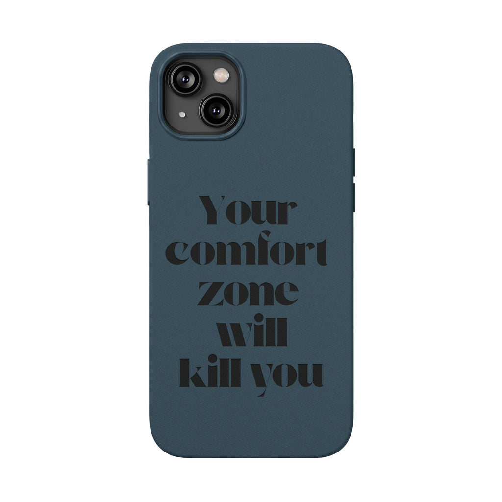“Your Comfort Zone Will Kill You” Motivational Cover— Engraved PU Leather Phone Case