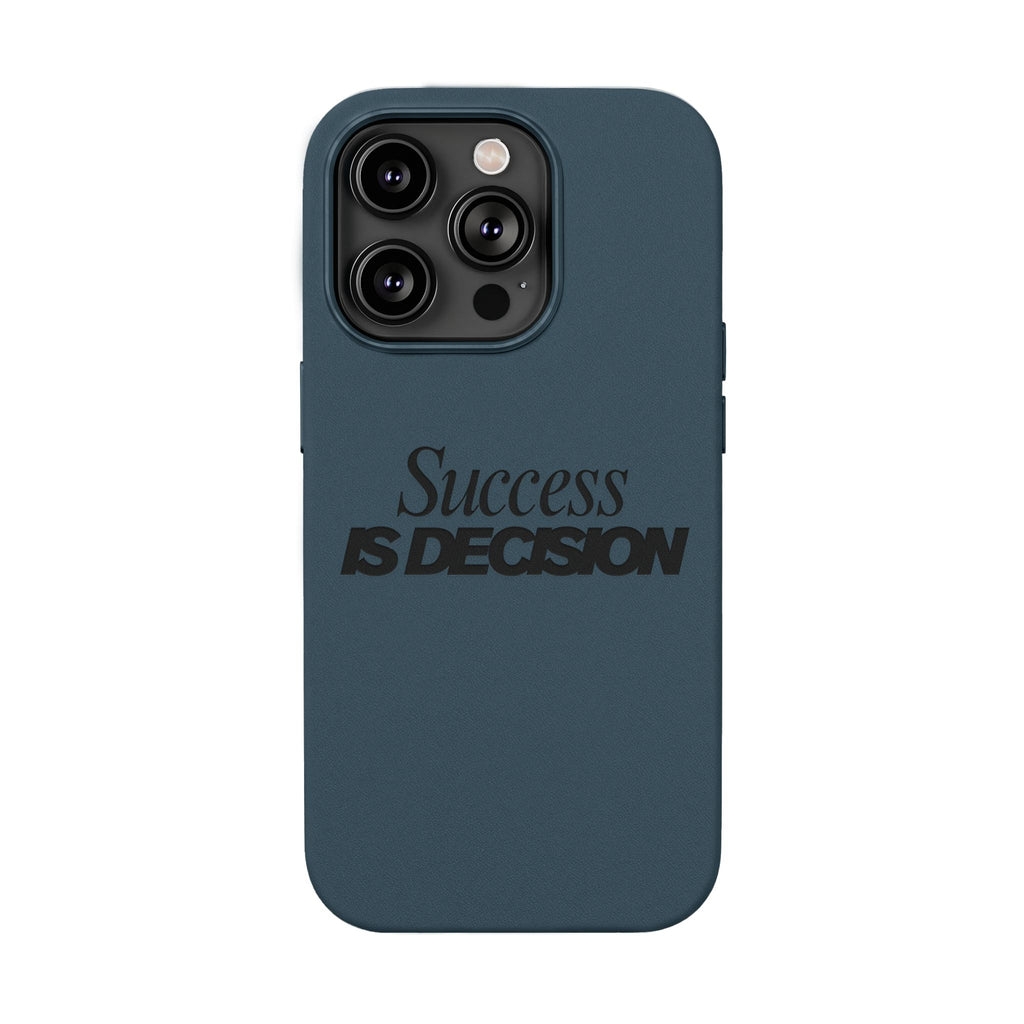 Success is Decision Engraved Design PU Leather Phone Case
