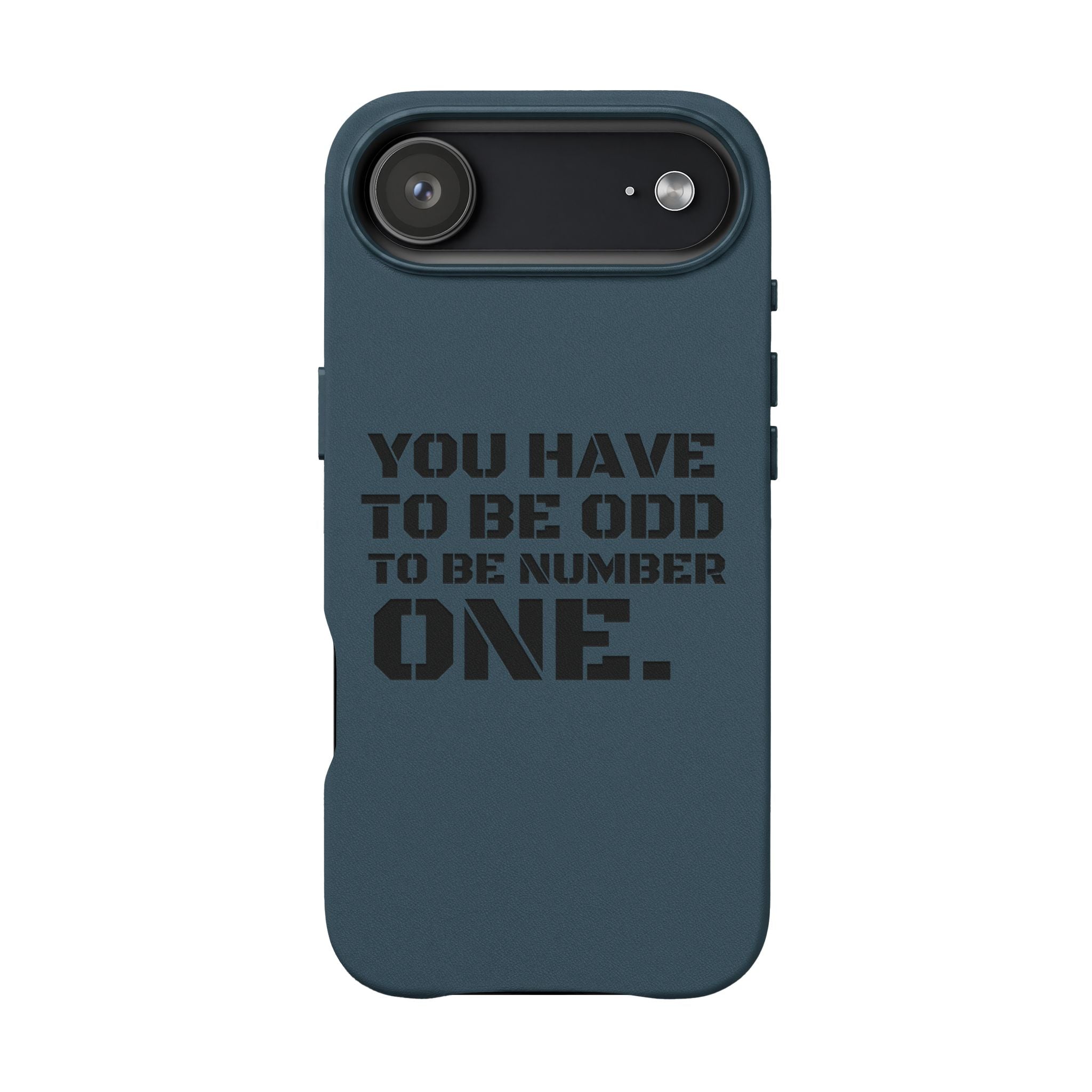 “You Have to Be Odd to Be Number One” Motivational Design –  Engraved PU Leather Phone Case