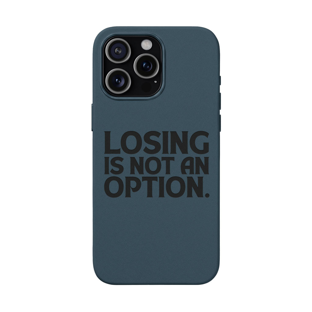 "Losing Is Not An Option" Engraved Slim Protective Cover —PU Leather Phone Case