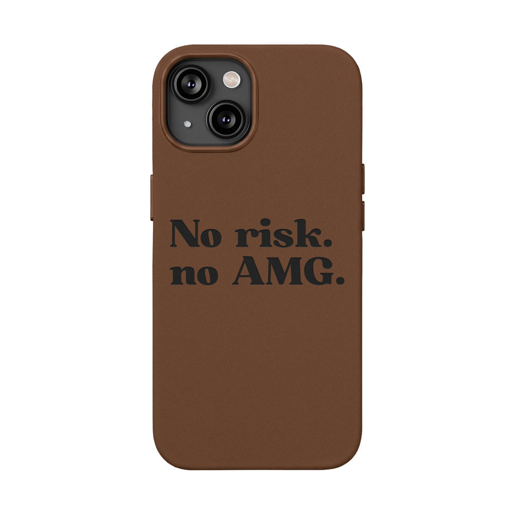 Engraved “No risk. no AMG.” Brown PU Leather Phone Case
