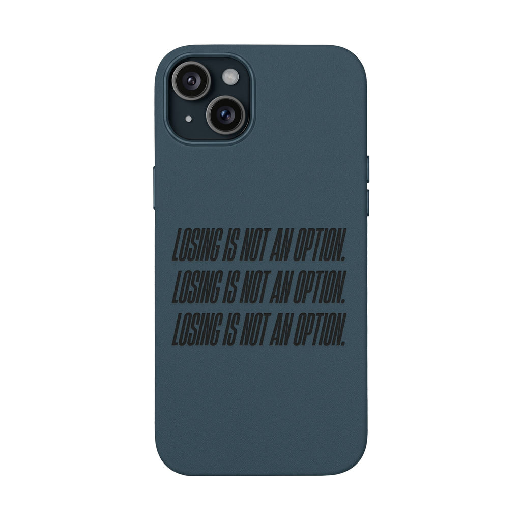Losing Is Not An Option Engraved Quote -- PU Leather Iphone case