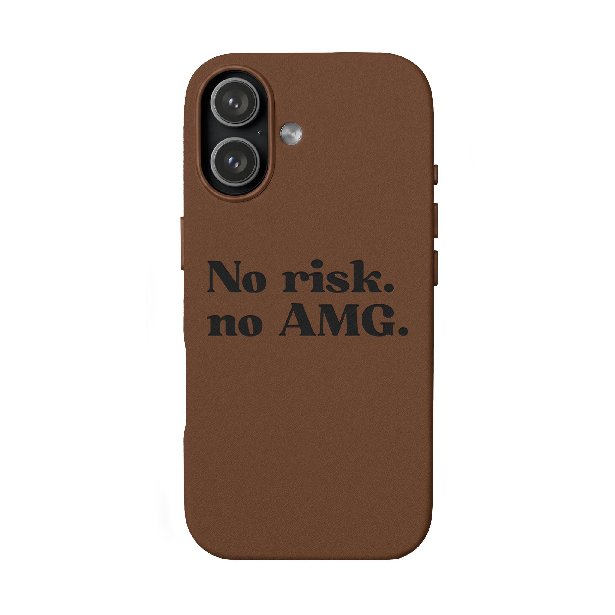 Engraved “No risk. no AMG.” Brown PU Leather Phone Case