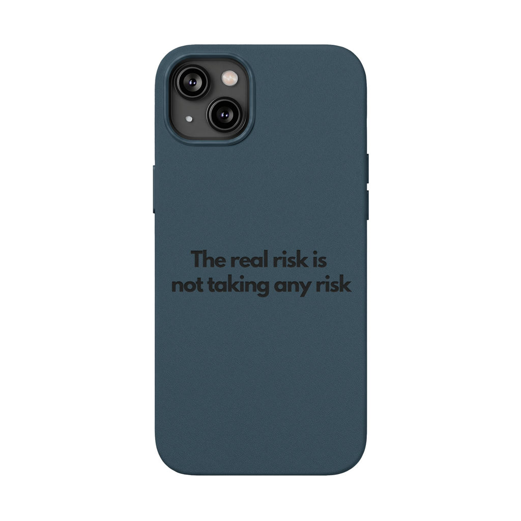“The real risk is not taking any risk” Engraved Quote  — Brown PU Leather Phone Case