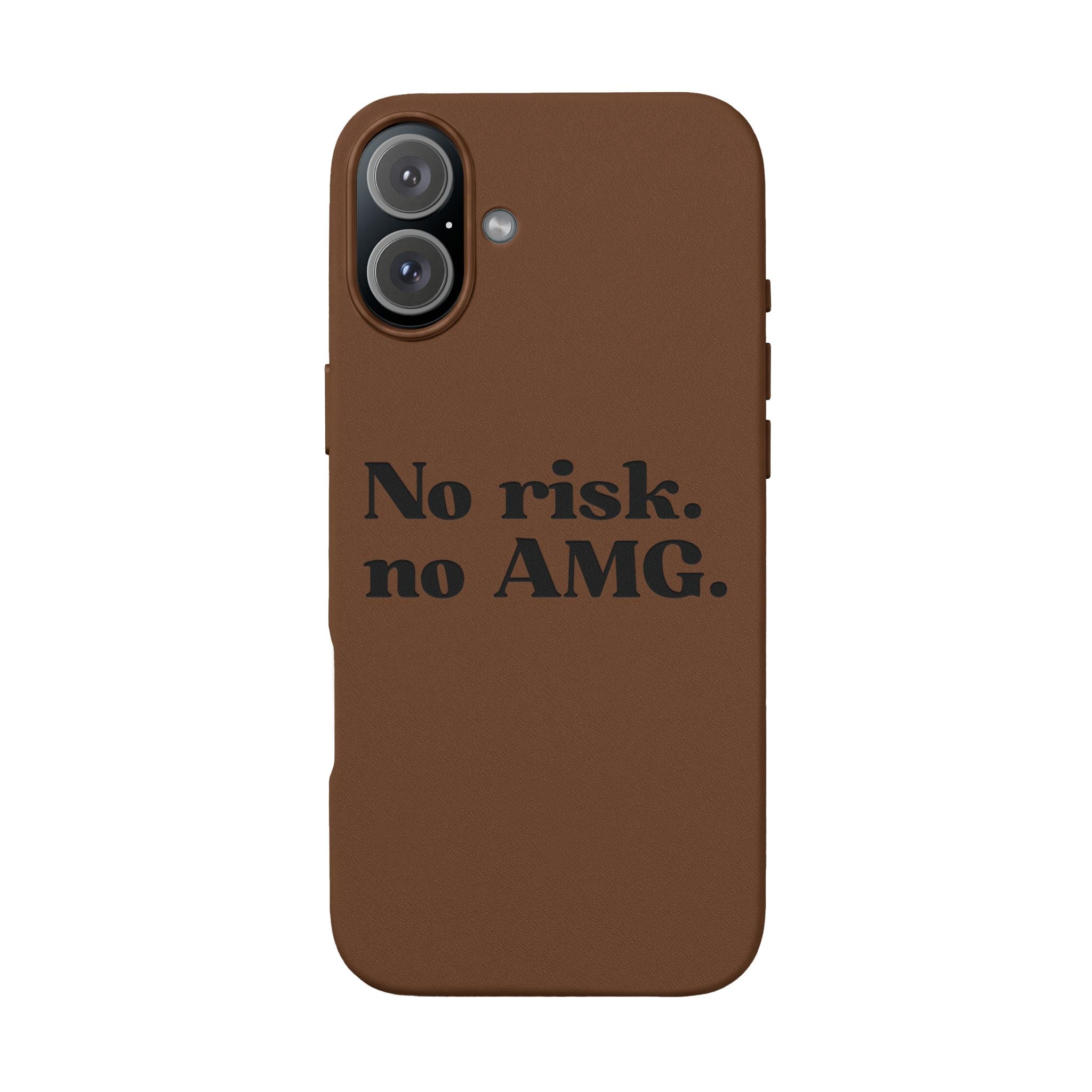 Engraved “No risk. no AMG.” Brown PU Leather Phone Case
