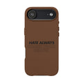 HATE ALWAYS COMES FROM BELOW. Engraved Quote PU Leather Phone Case