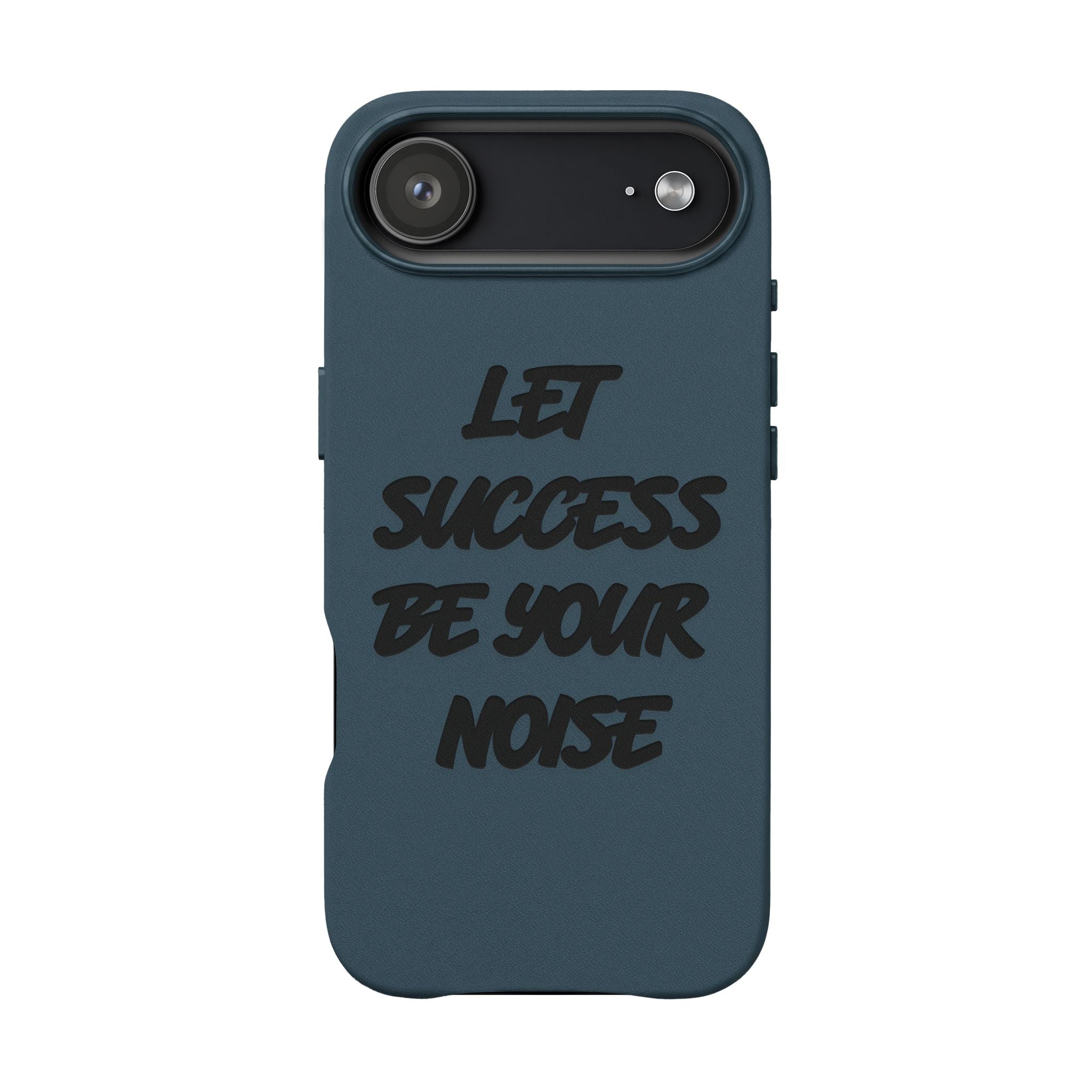 “Let Success Be Your Noise” Engraved — Leather Phone Case