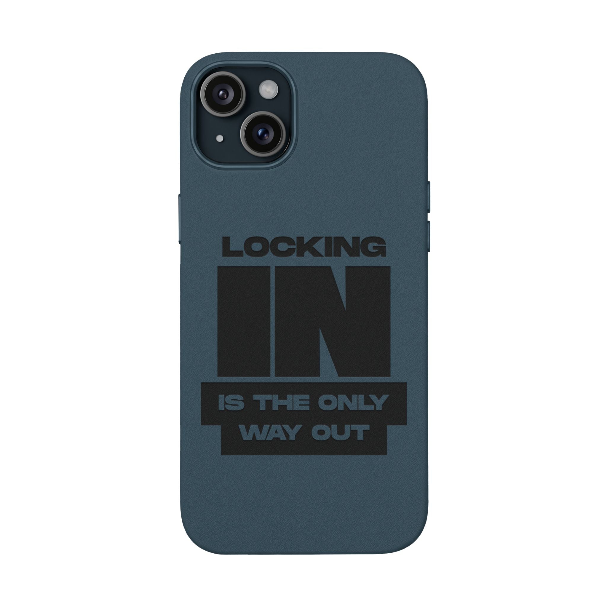 "Locking In Is The Only Way Out" Engraved — PU Leather Phone Case