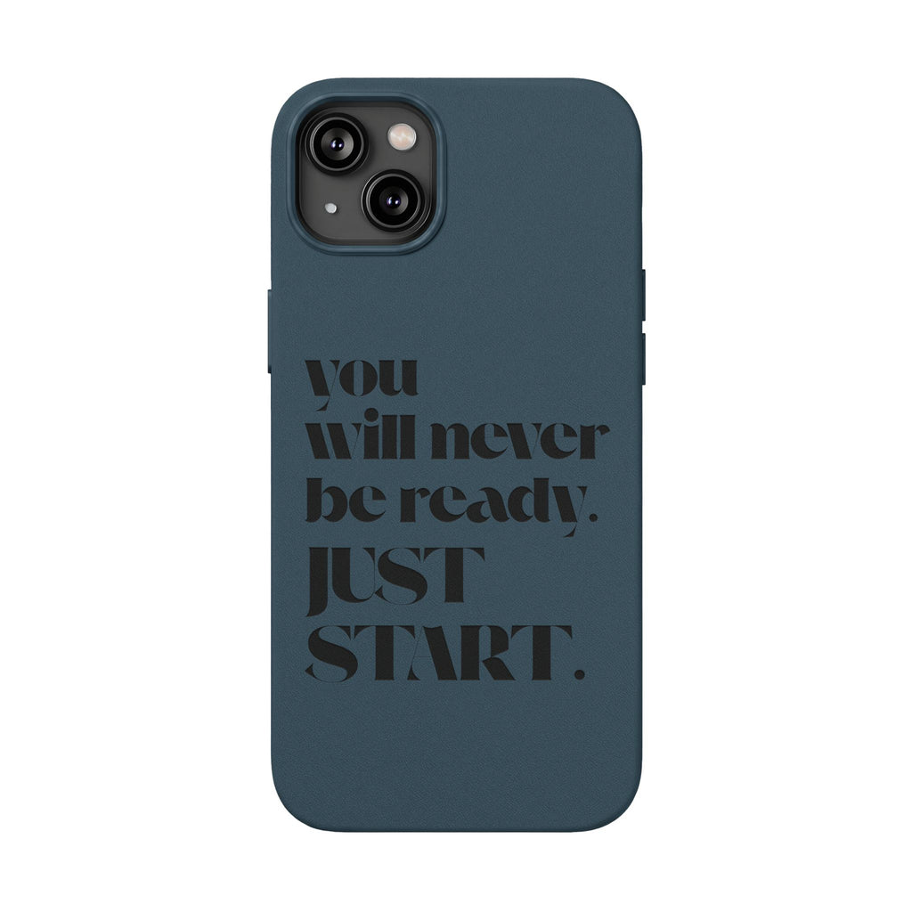 "Will Never Be Ready. JUST START." Motivational Brown —Engraved PU Leather Phone Case