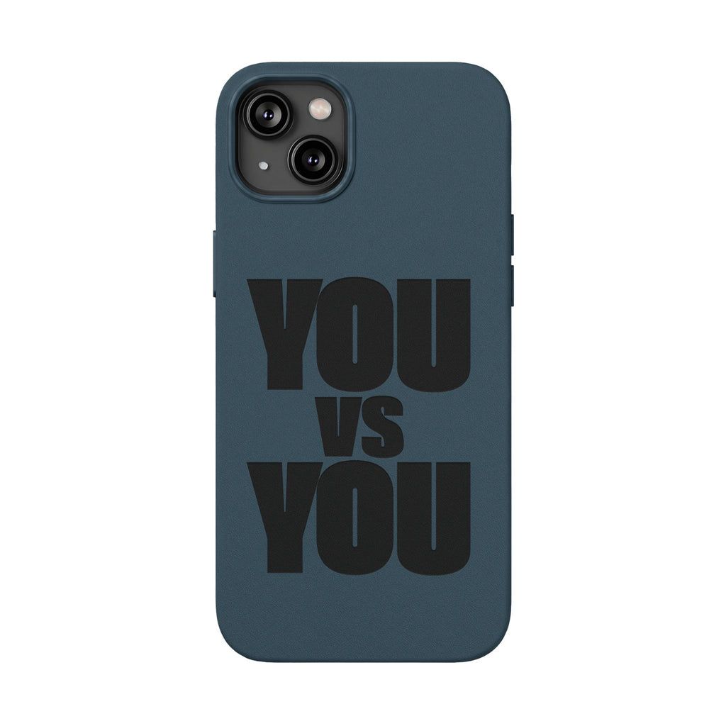 "YOU vs YOU" Engraved Motivational Case —PU Leather Phone Case
