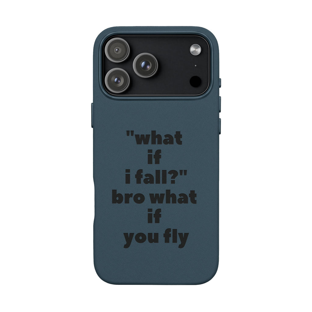 PU Leather Phone Case — Engraved Inspirational Quote “what if i fall? bro what if you fly”