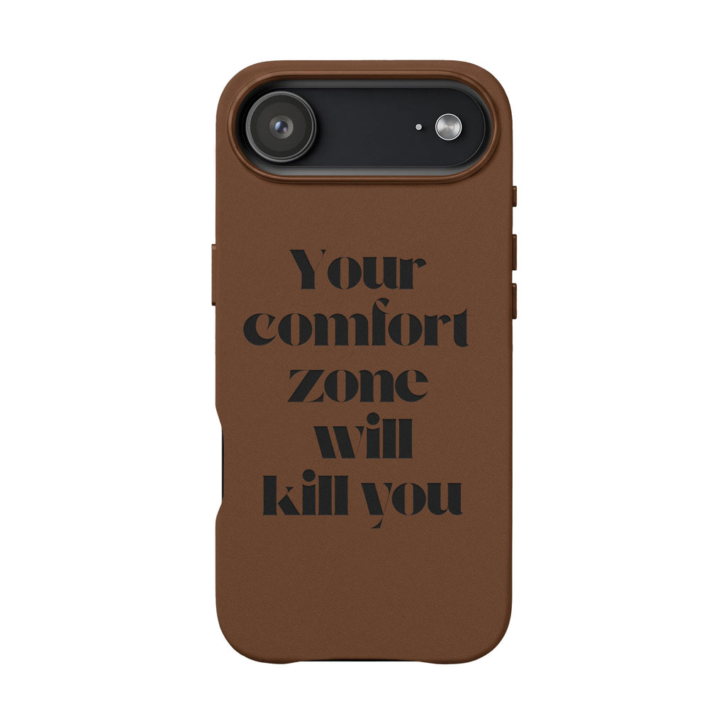 “Your Comfort Zone Will Kill You” Motivational Cover— Engraved PU Leather Phone Case