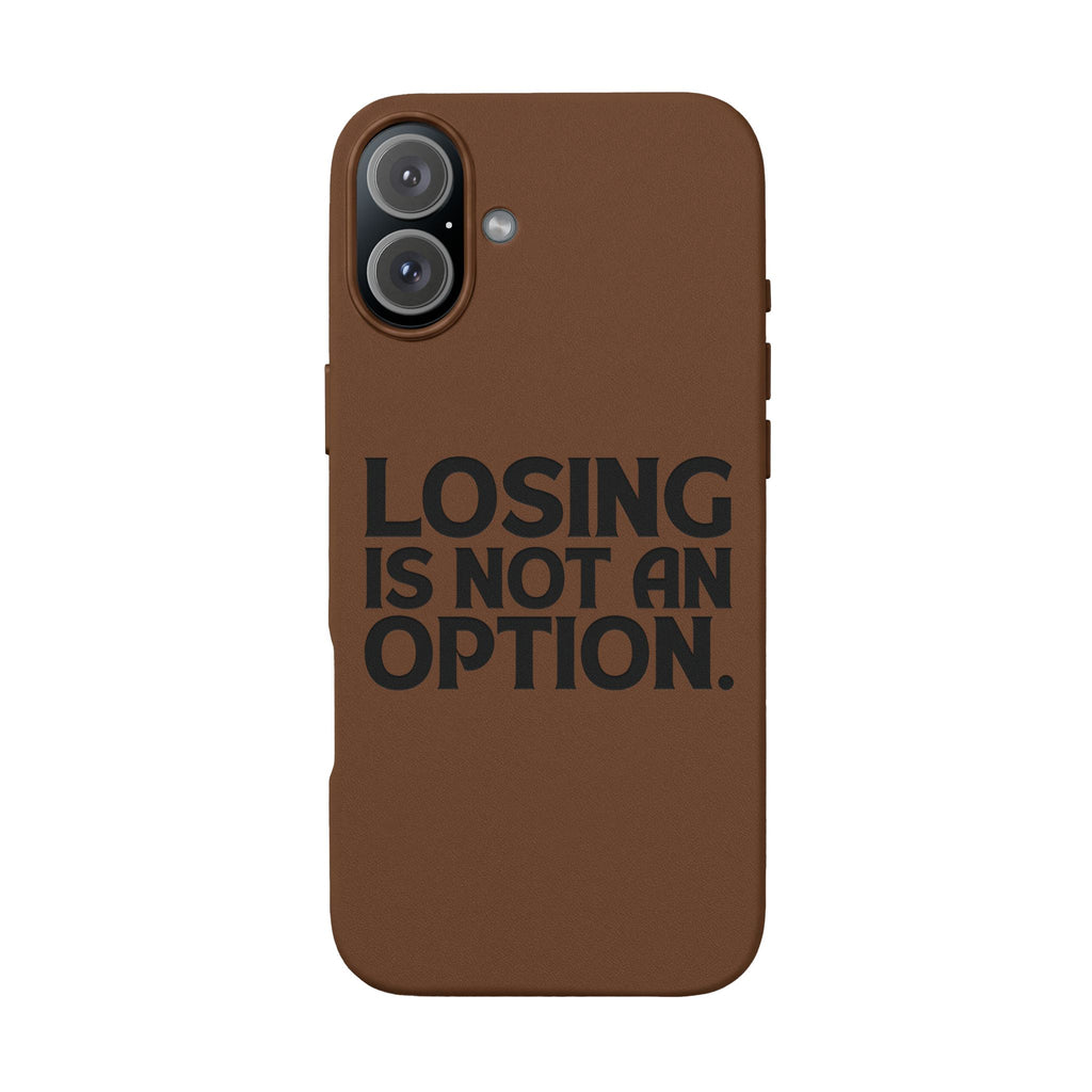 "Losing Is Not An Option" Engraved Slim Protective Cover —PU Leather Phone Case