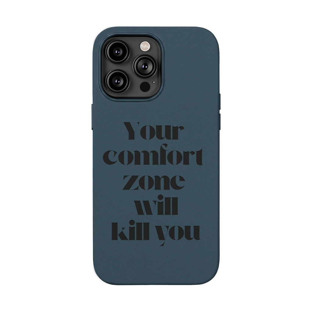 “Your Comfort Zone Will Kill You” Motivational Cover— Engraved PU Leather Phone Case