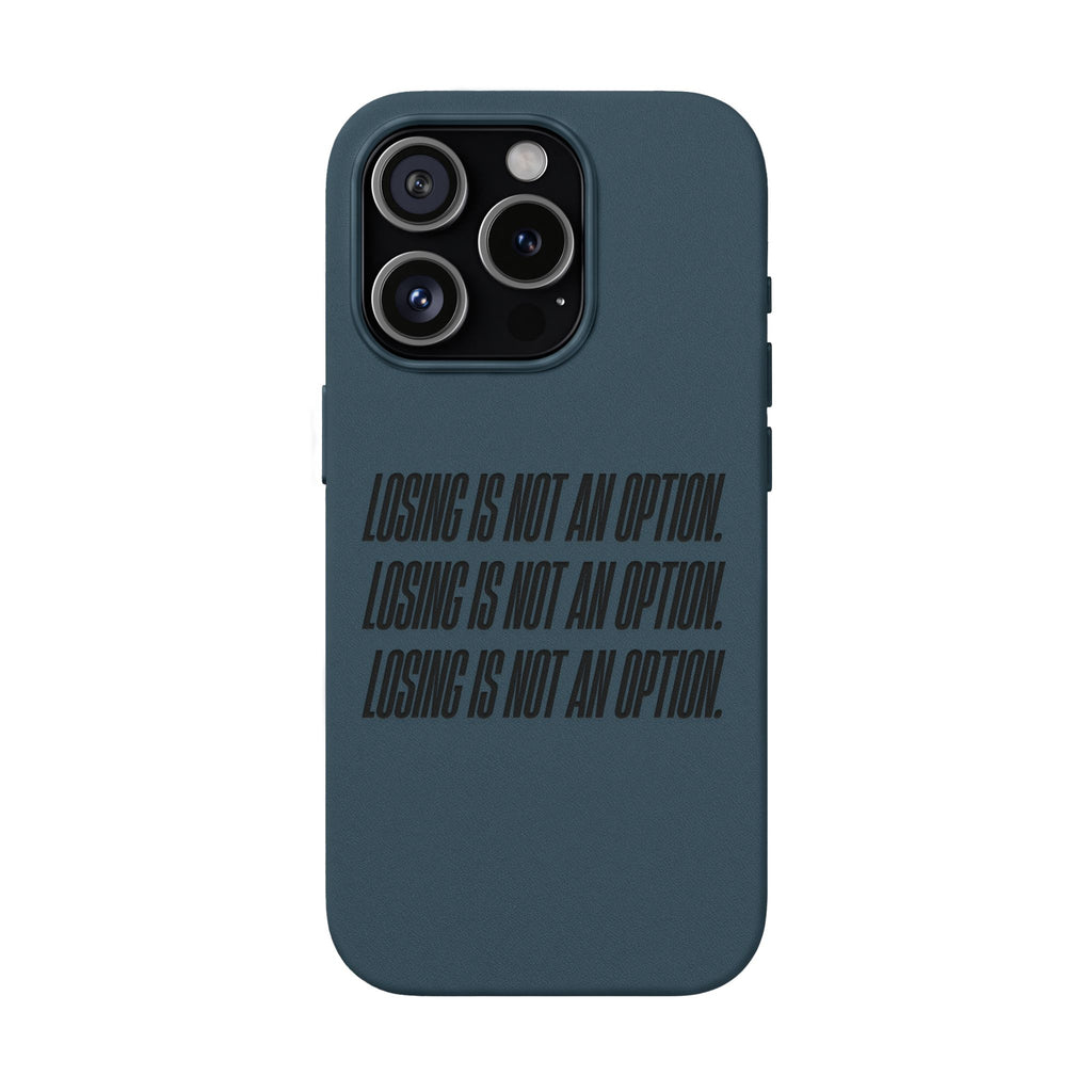 Losing Is Not An Option Engraved Quote -- PU Leather Iphone case