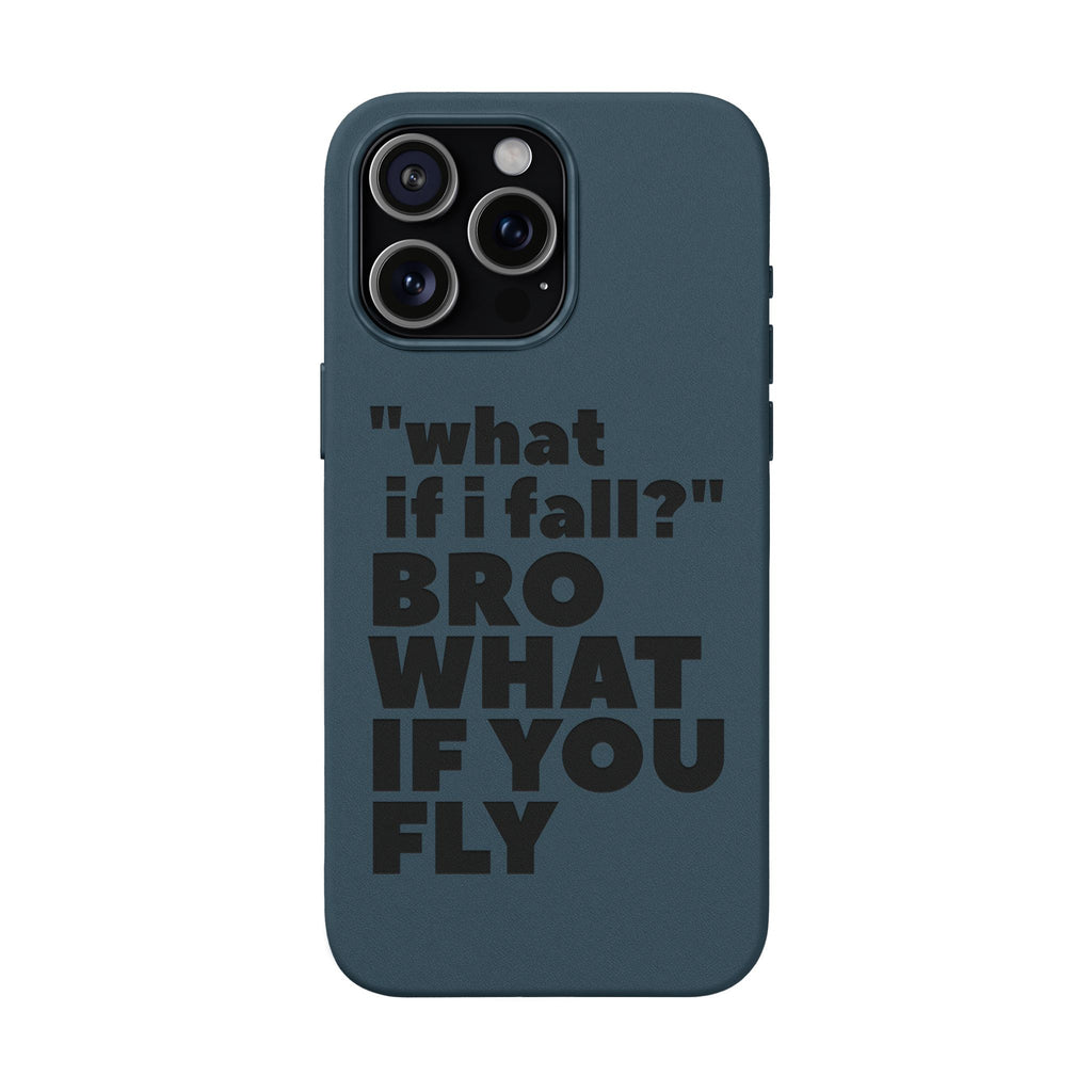 "What if I fall? Bro what if you fly" Engraved Motivational Design — PU Leather Phone Case