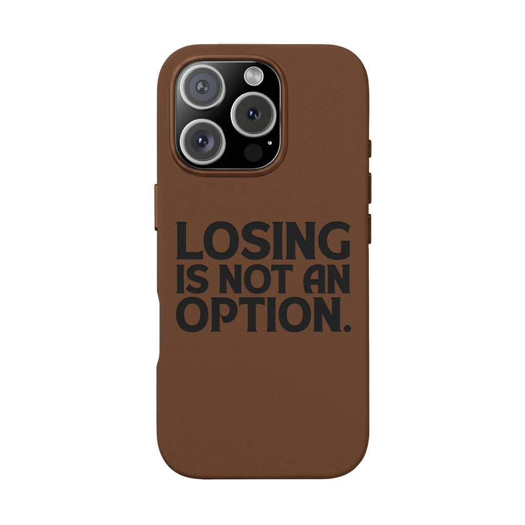 "Losing Is Not An Option" Engraved Slim Protective Cover —PU Leather Phone Case