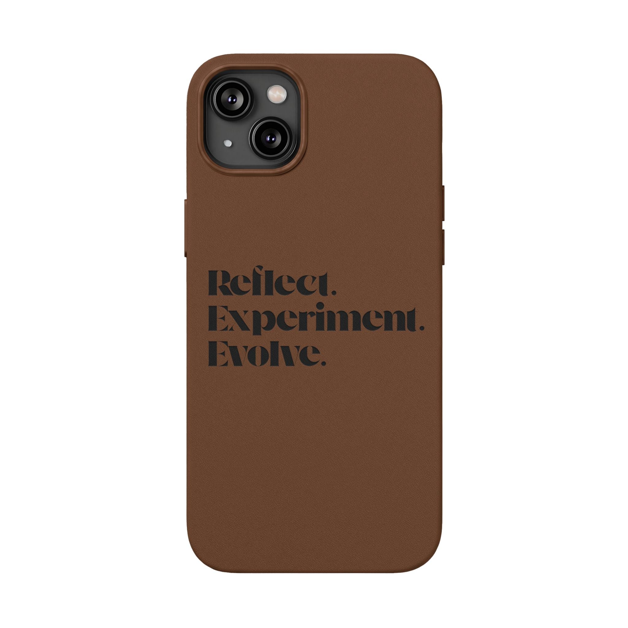 Engraved "Reflect. Experiment. Evolve." Minimalist Brown — PU Leather Phone Case