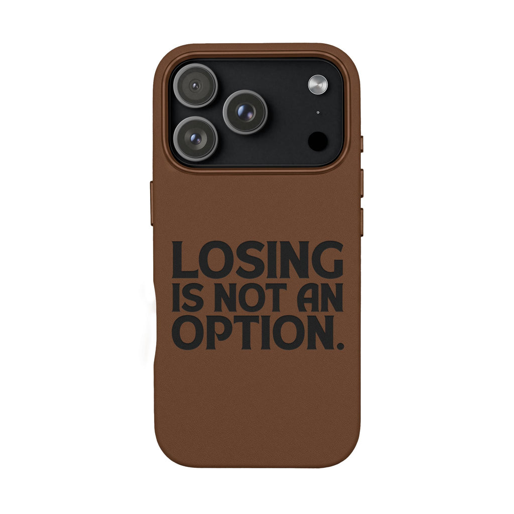 "Losing Is Not An Option" Engraved Slim Protective Cover —PU Leather Phone Case