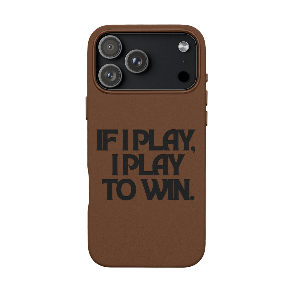 "If I Play, I Play to Win" Engraved Protective Cover — PU Leather Phone Case