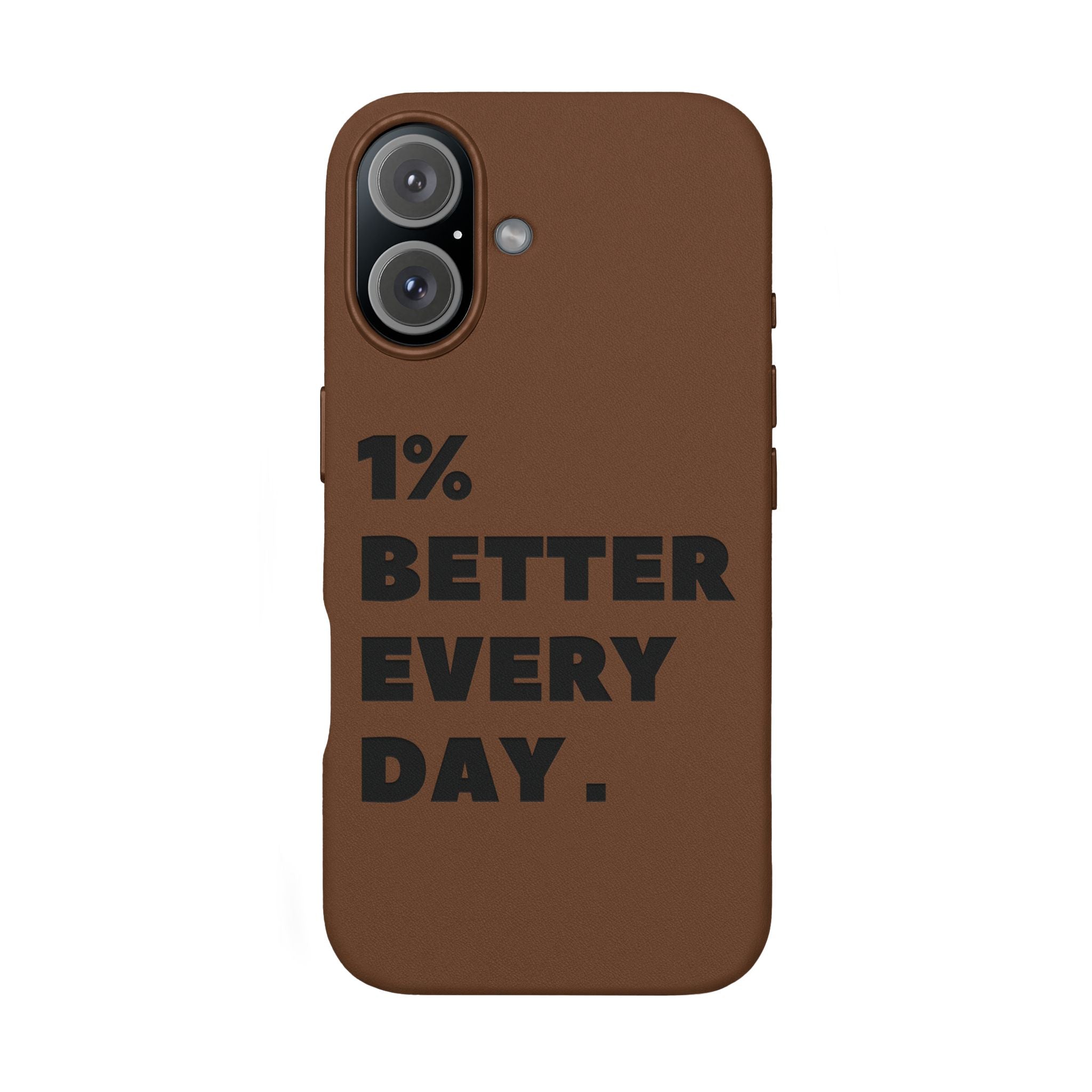 "1% Better Every Day" PU Leather Phone Case — Embossed Motivational iPhone Cover