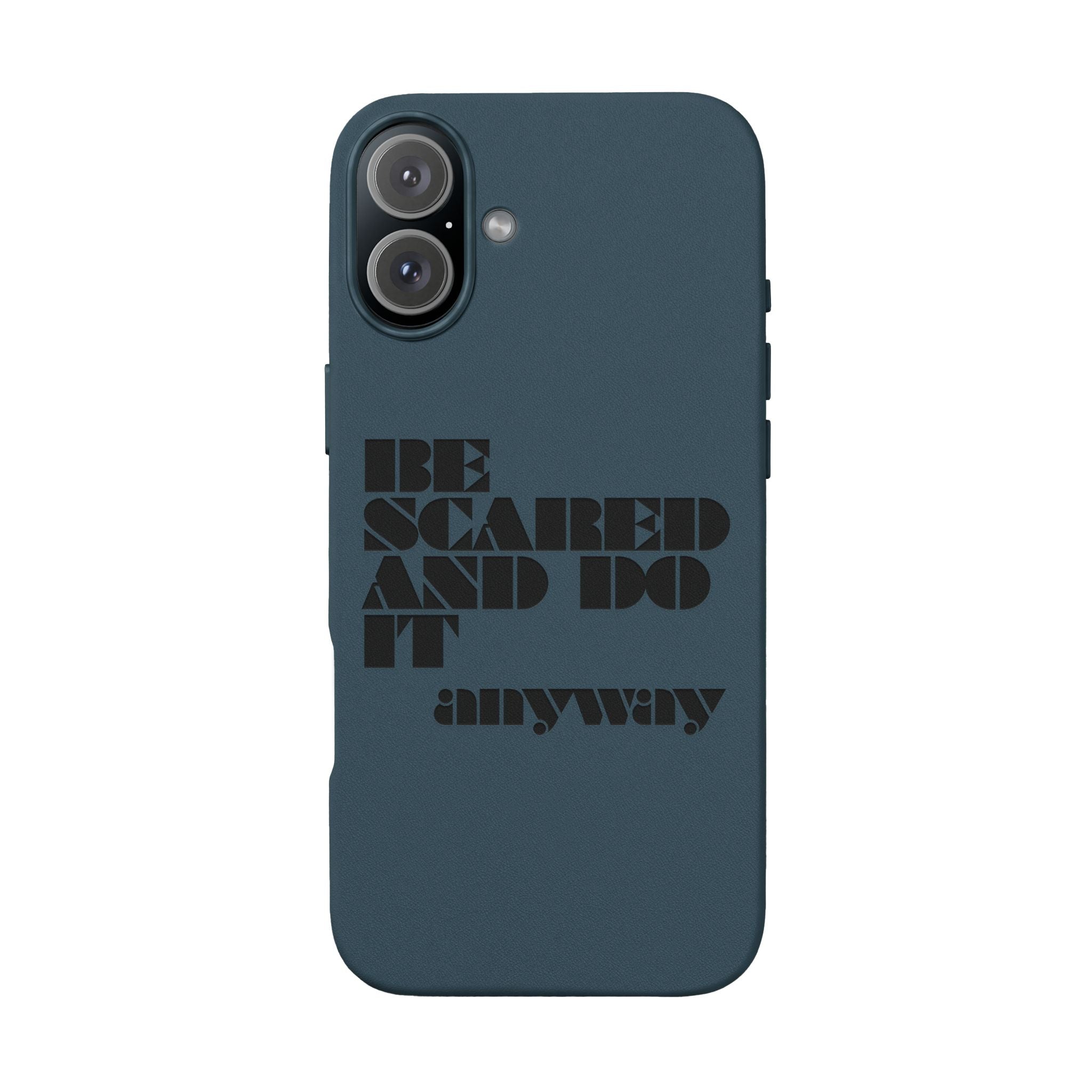 “Be Scared and Do It Anyway” Motivational Cover — Engraved PU Leather Phone Case