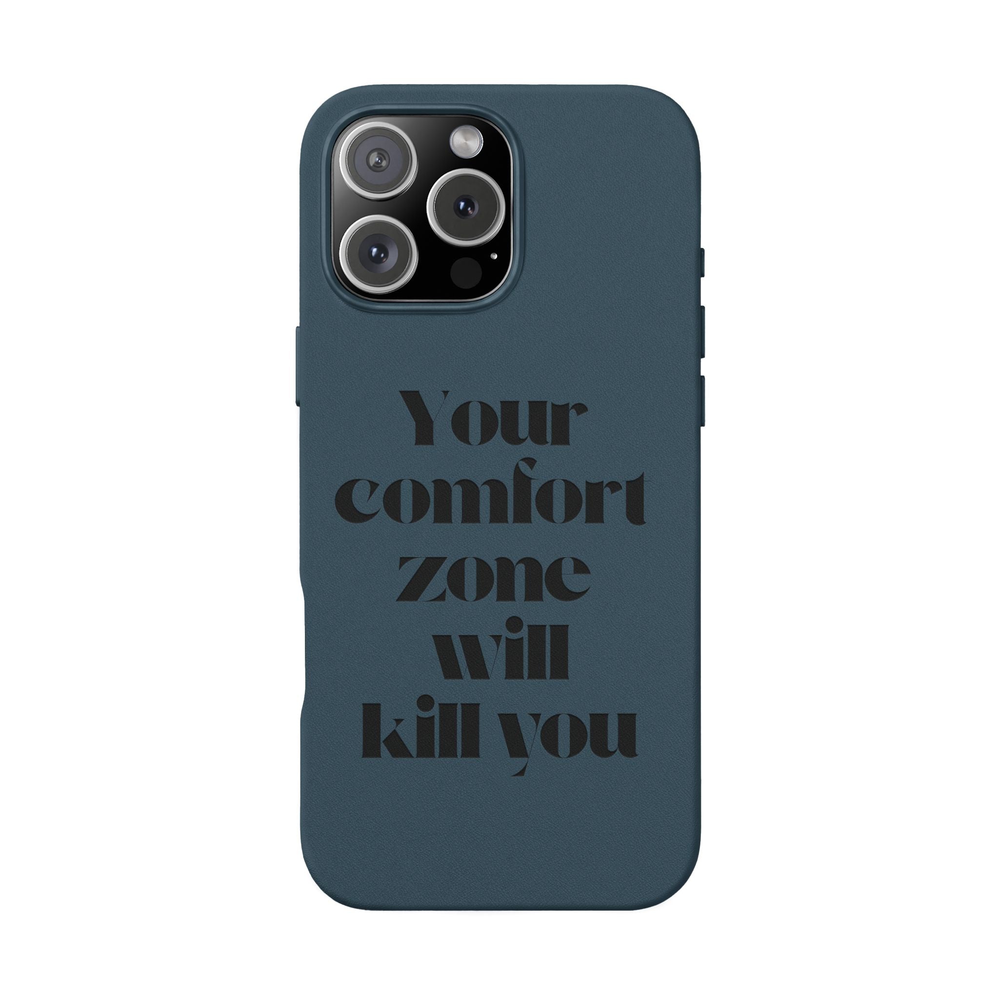 “Your Comfort Zone Will Kill You” Motivational Cover— Engraved PU Leather Phone Case