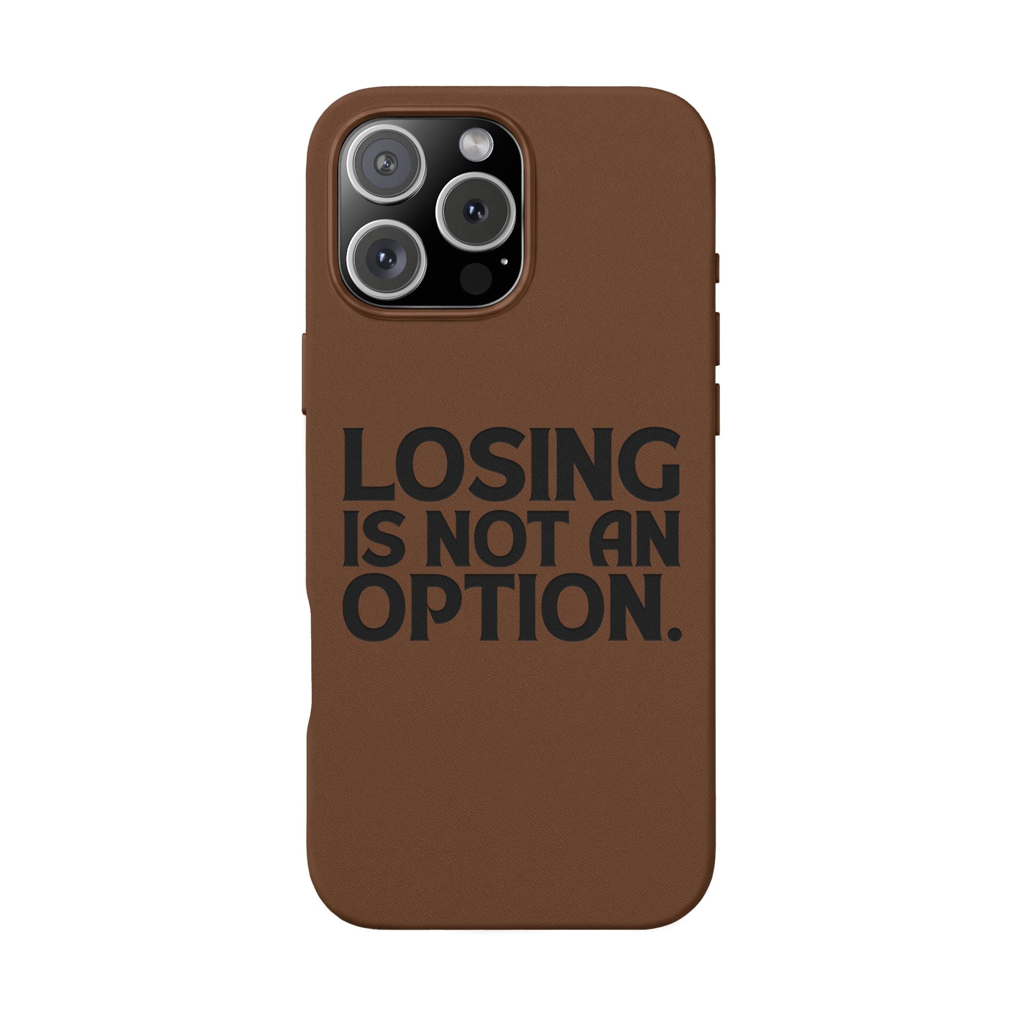 "Losing Is Not An Option" Engraved Slim Protective Cover —PU Leather Phone Case