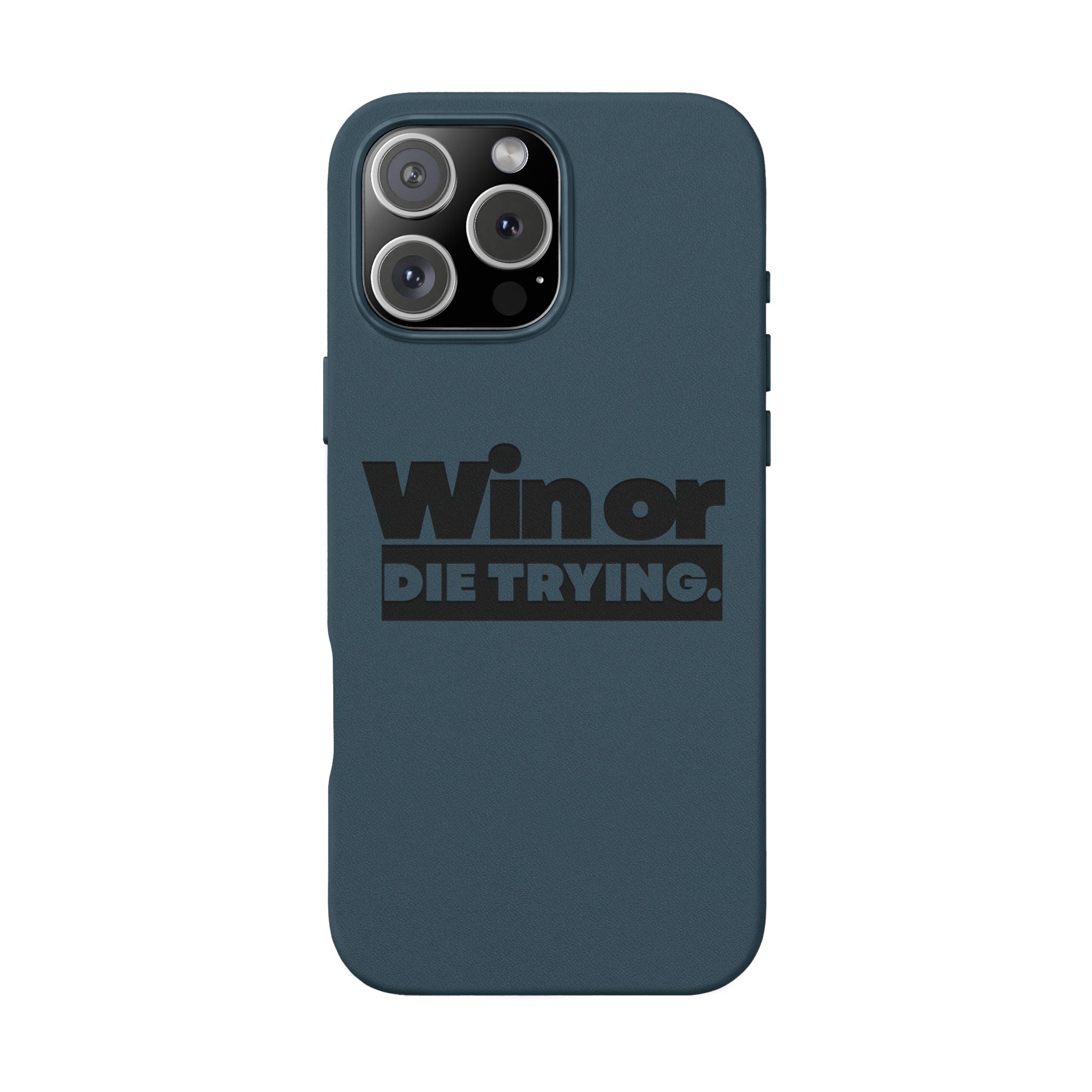 Engraved "Win or Die Trying." Motivational Protective Cover —PU Leather Phone Case