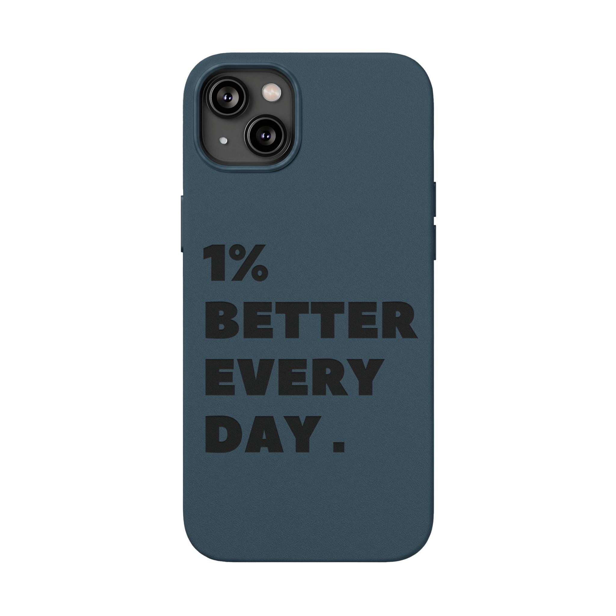 "1% Better Every Day" PU Leather Phone Case — Embossed Motivational iPhone Cover