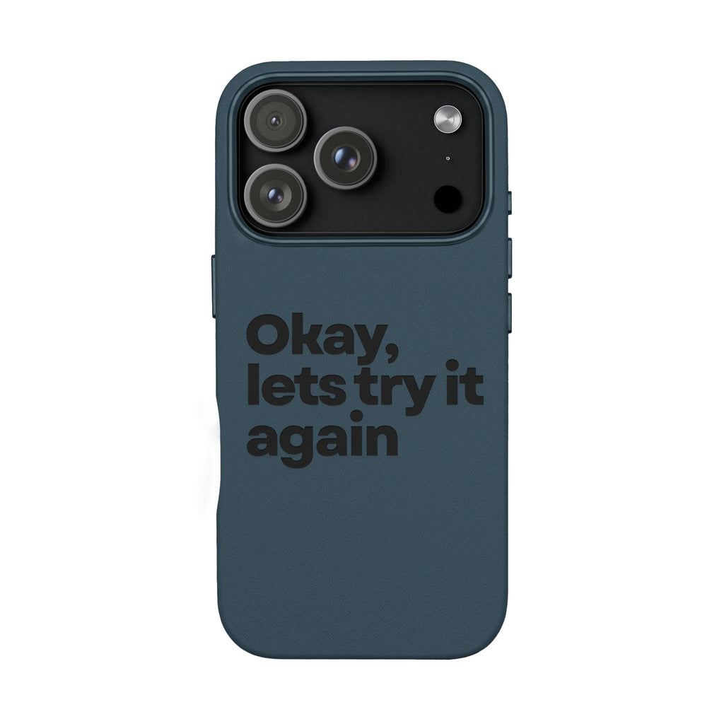 "Okay, let's try it again" Minimalist Protective Case PU Leather Phone Case — Embossed