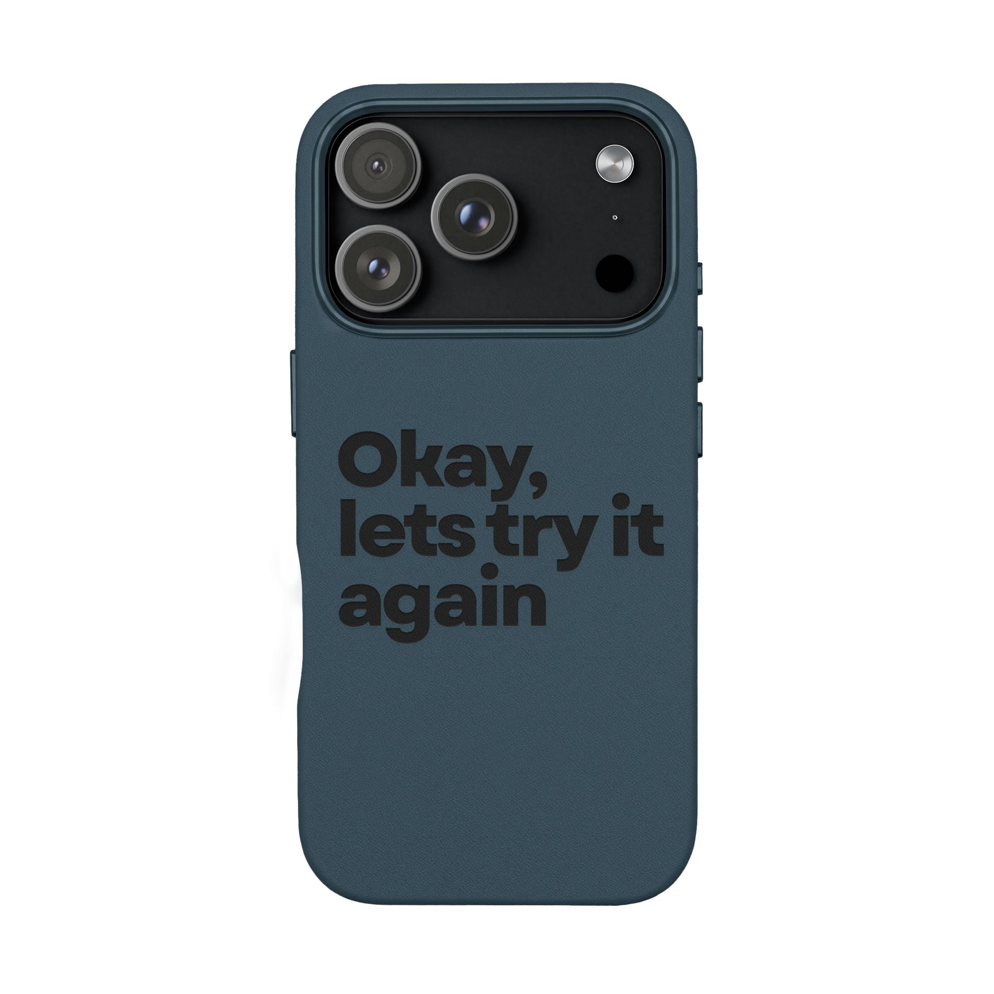 "Okay, let's try it again" Minimalist Protective Case PU Leather Phone Case — Embossed
