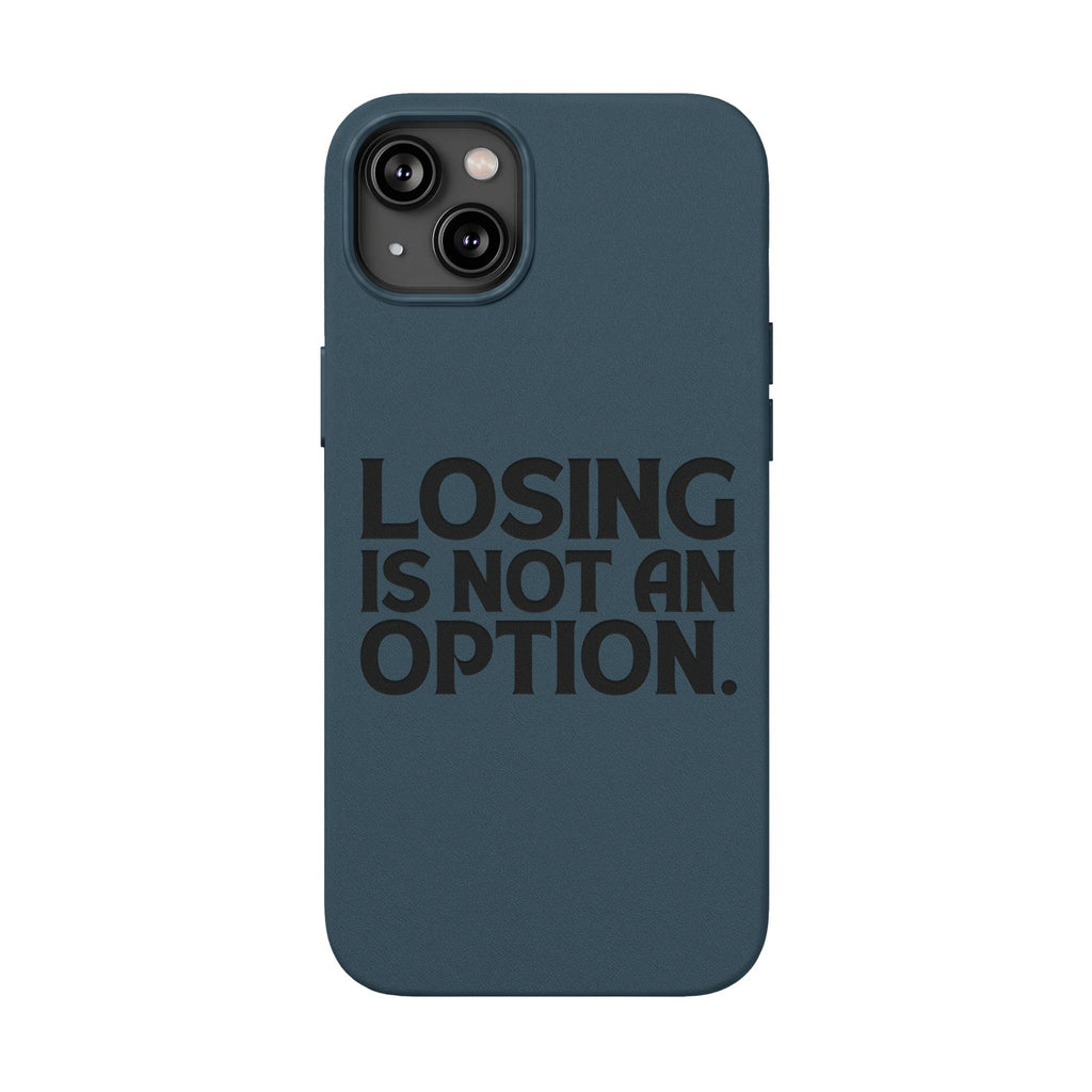 "Losing Is Not An Option" Engraved Slim Protective Cover —PU Leather Phone Case