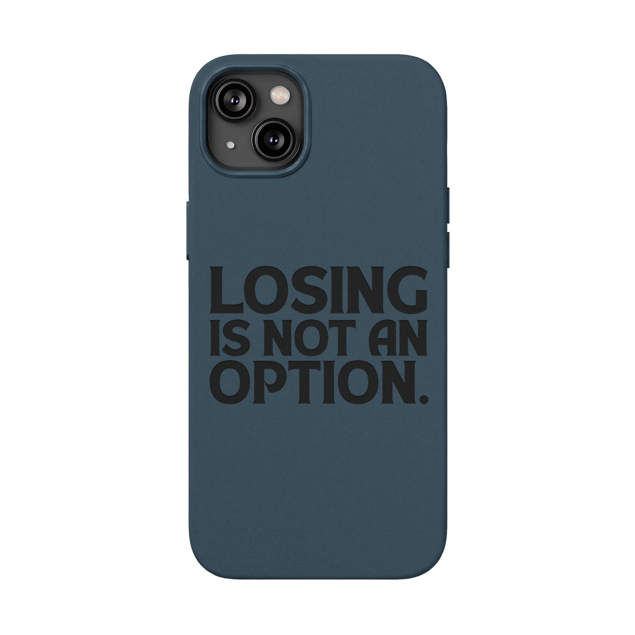 "Losing Is Not An Option" Engraved Slim Protective Cover —PU Leather Phone Case