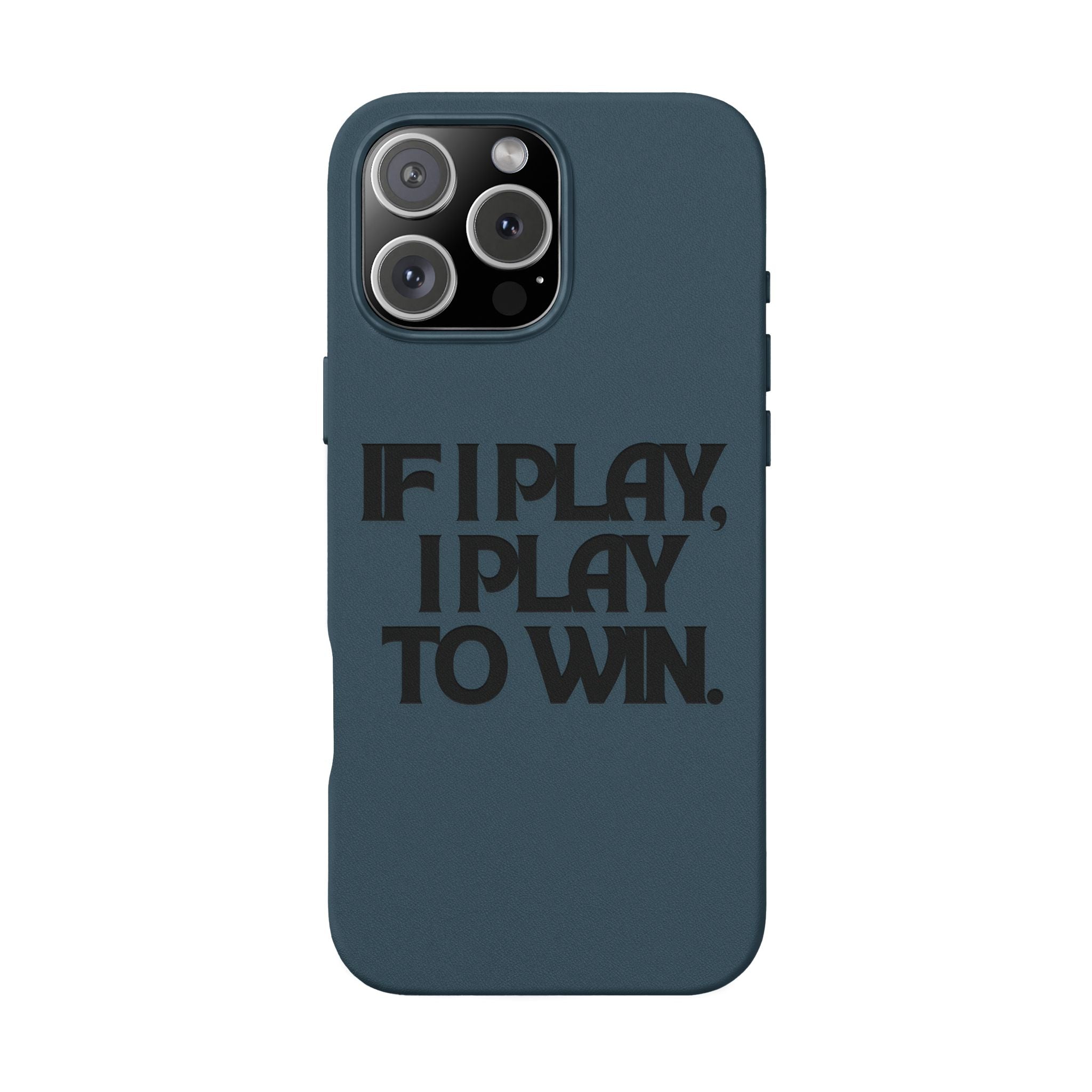 "If I Play, I Play to Win" Engraved Protective Cover — PU Leather Phone Case