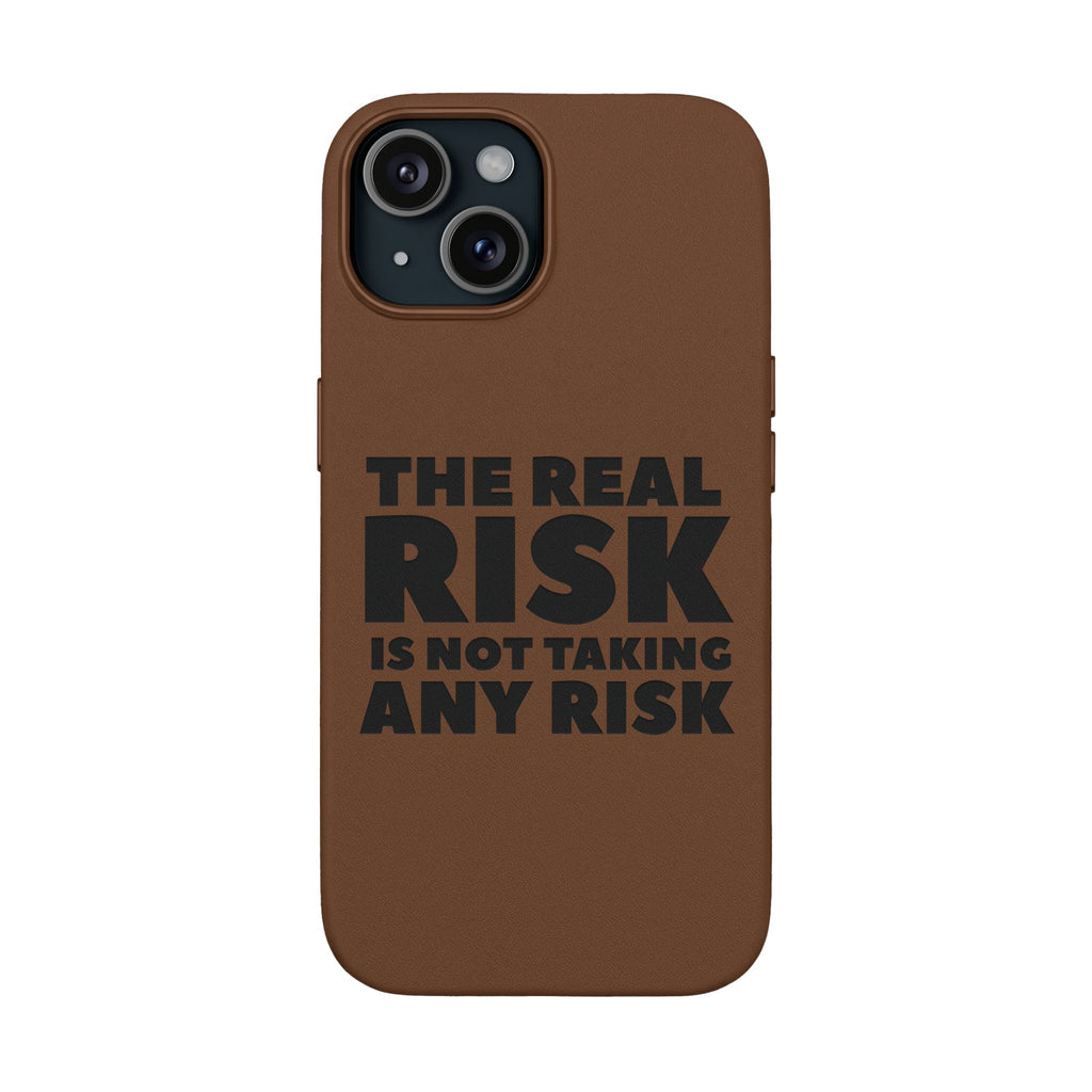 "The Real Risk Is Not Taking Any Risk" Engraved Motivational Case — PU Leather Phone Case