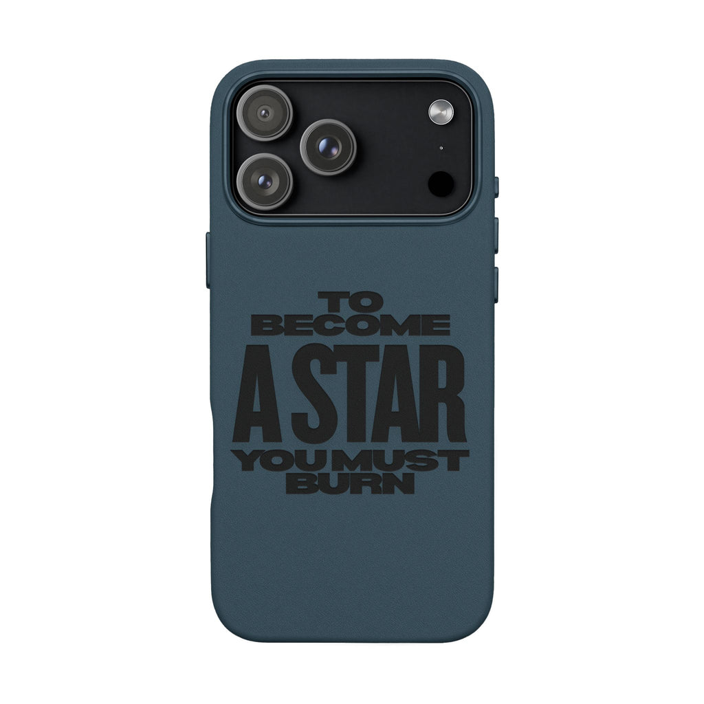 “To Become a Star You Must Burn” Engraved Quote —PU Leather Phone Case