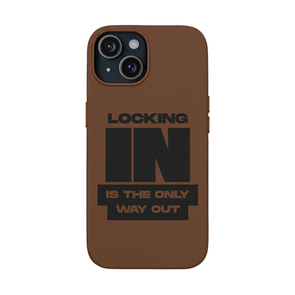 "Locking In Is The Only Way Out" Engraved — PU Leather Phone Case