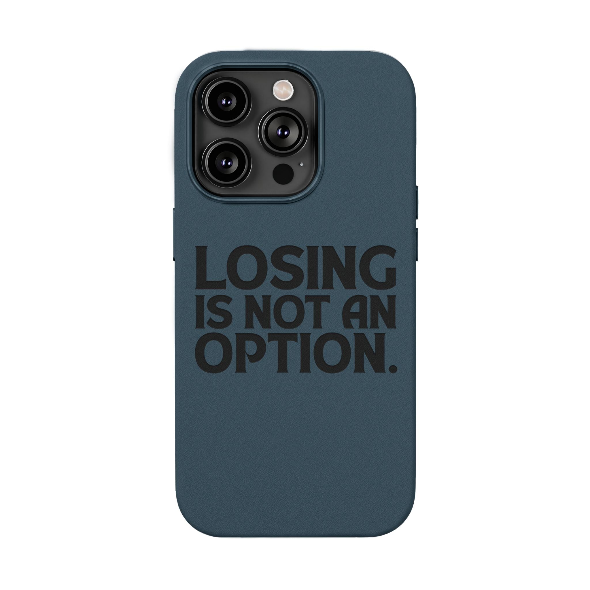 "Losing Is Not An Option" Engraved Slim Protective Cover —PU Leather Phone Case