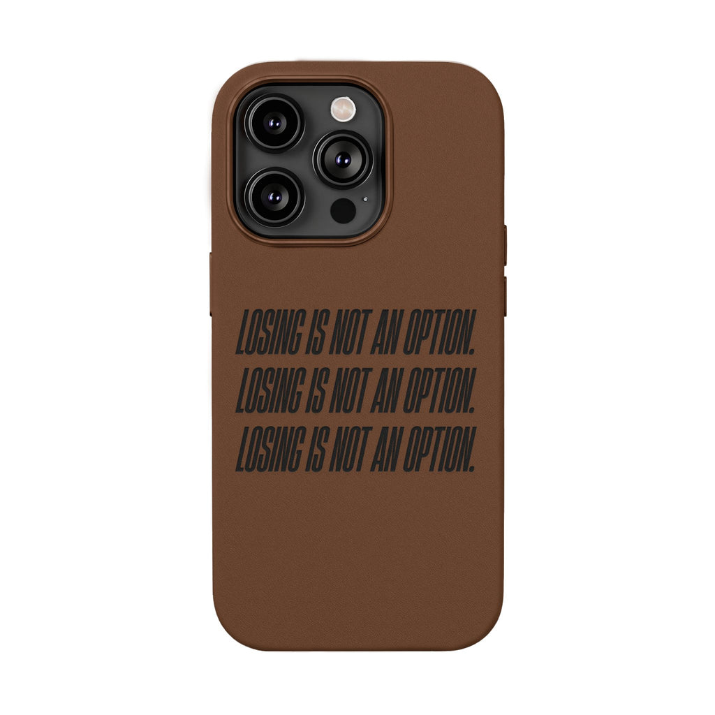 Losing Is Not An Option Engraved Quote -- PU Leather Iphone case