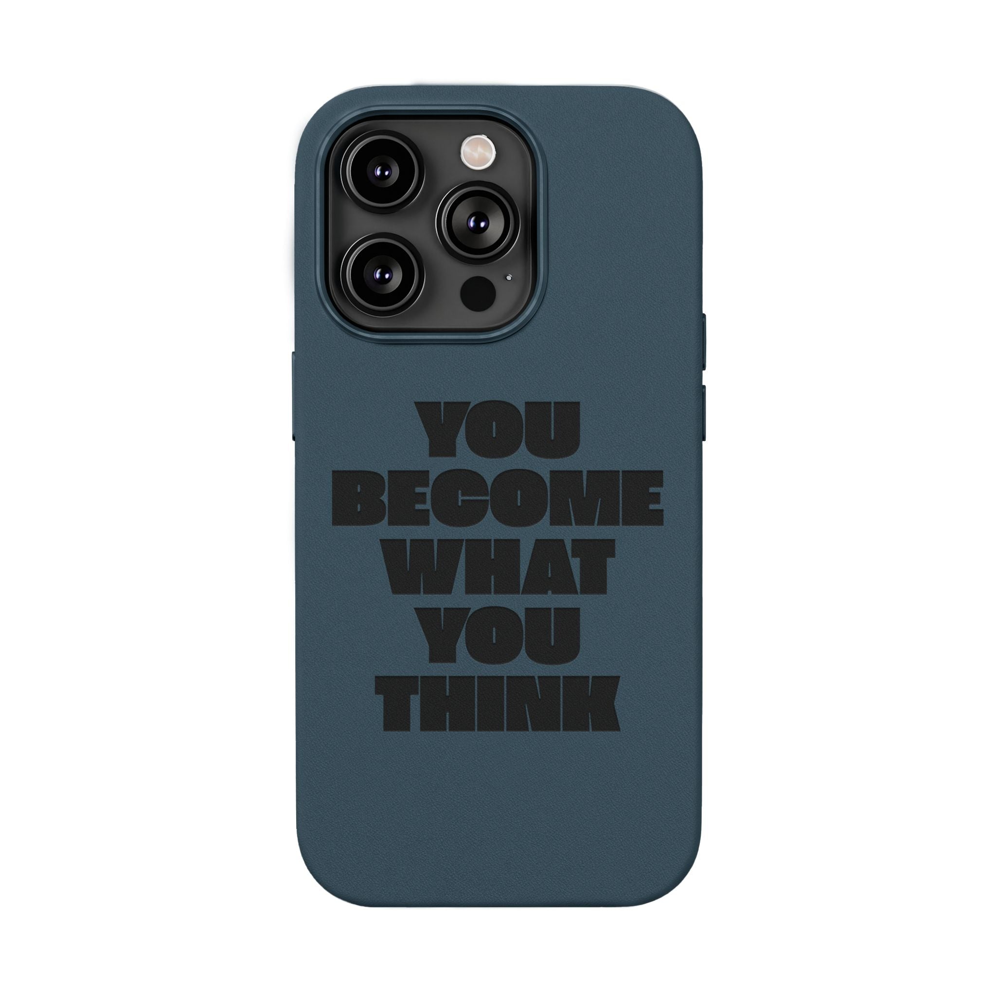 "You Become What You Think" Engraved Motivational Phone Cover —PU Leather Phone Case