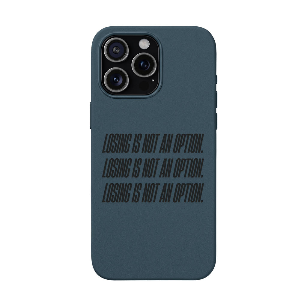 Losing Is Not An Option Engraved Quote -- PU Leather Iphone case