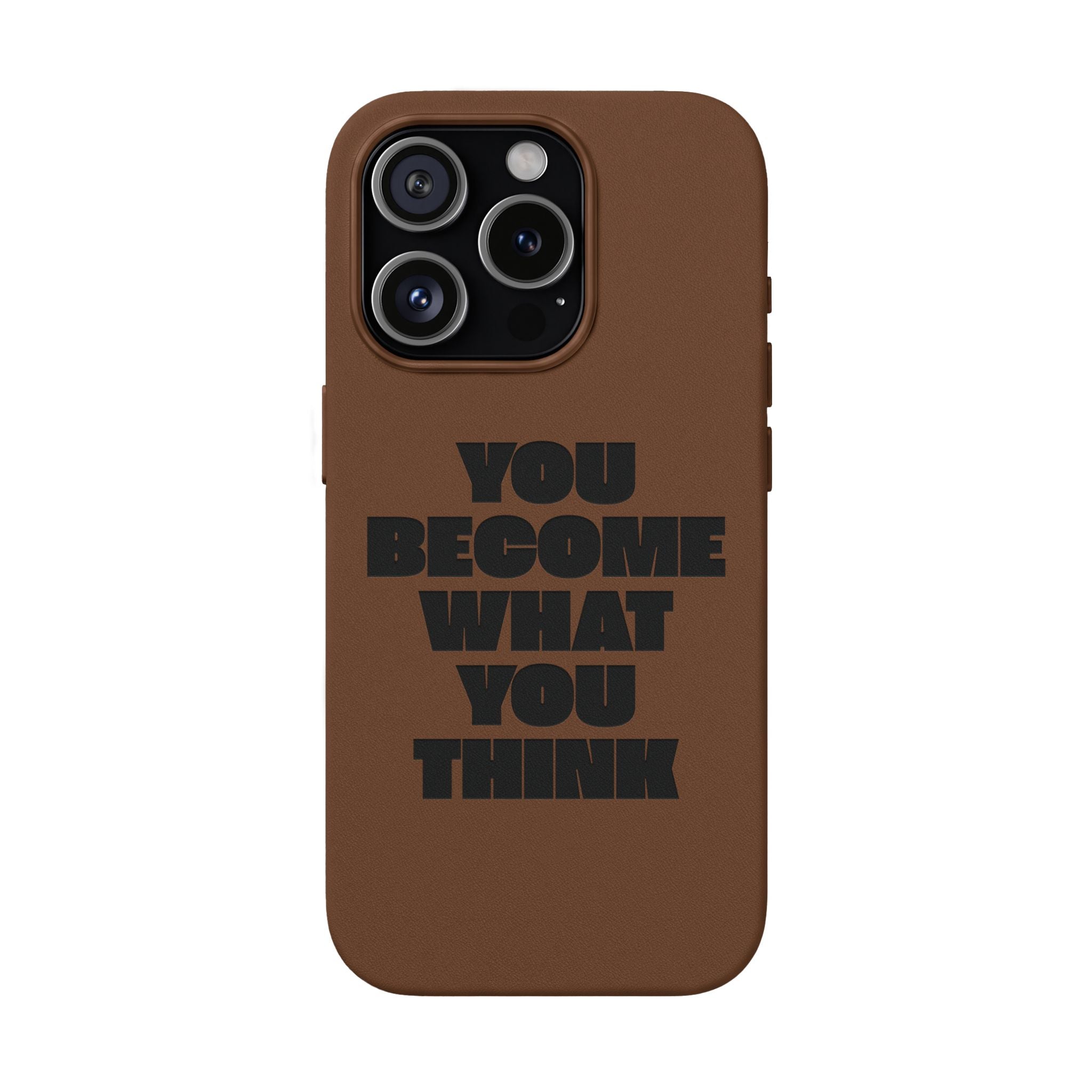 "You Become What You Think" Engraved Motivational Phone Cover —PU Leather Phone Case