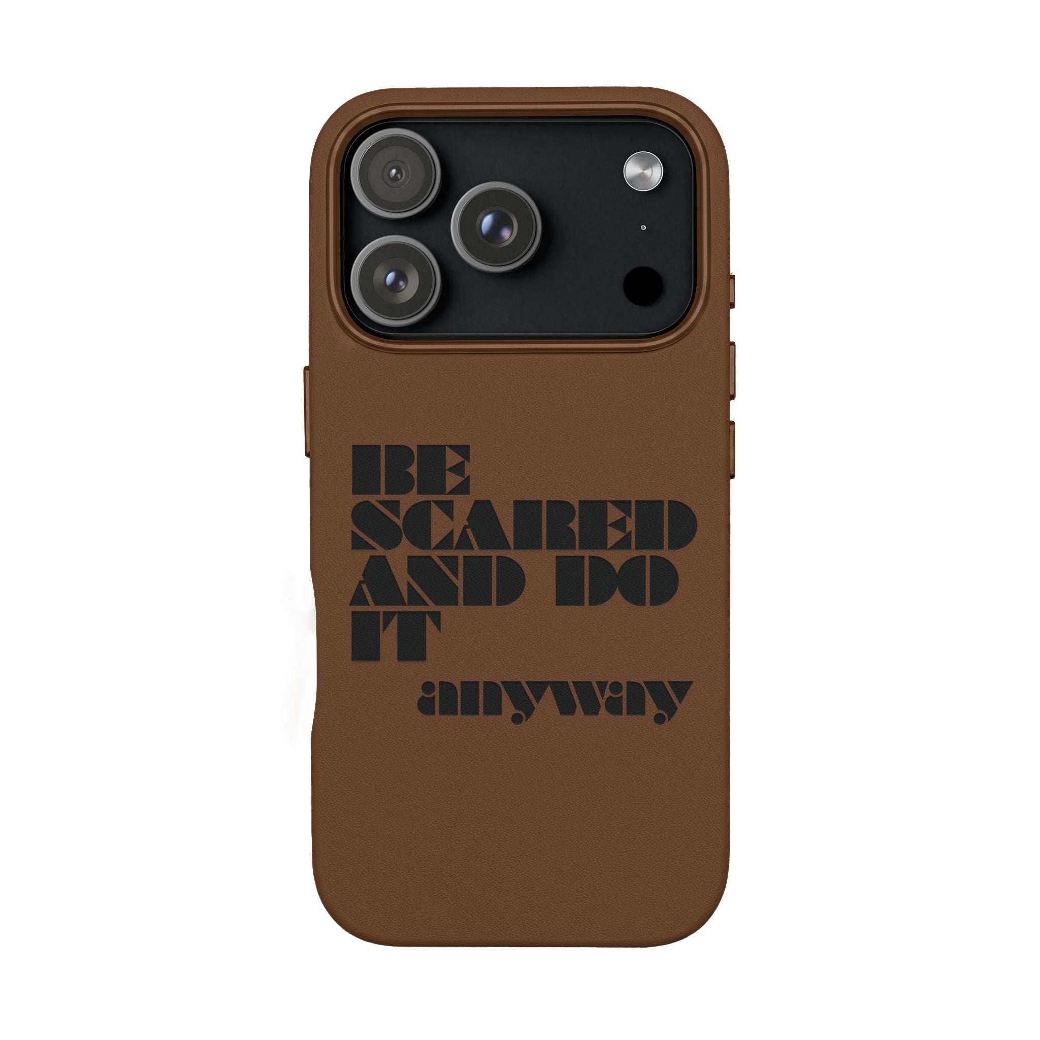 “Be Scared and Do It Anyway” Motivational Cover — Engraved PU Leather Phone Case