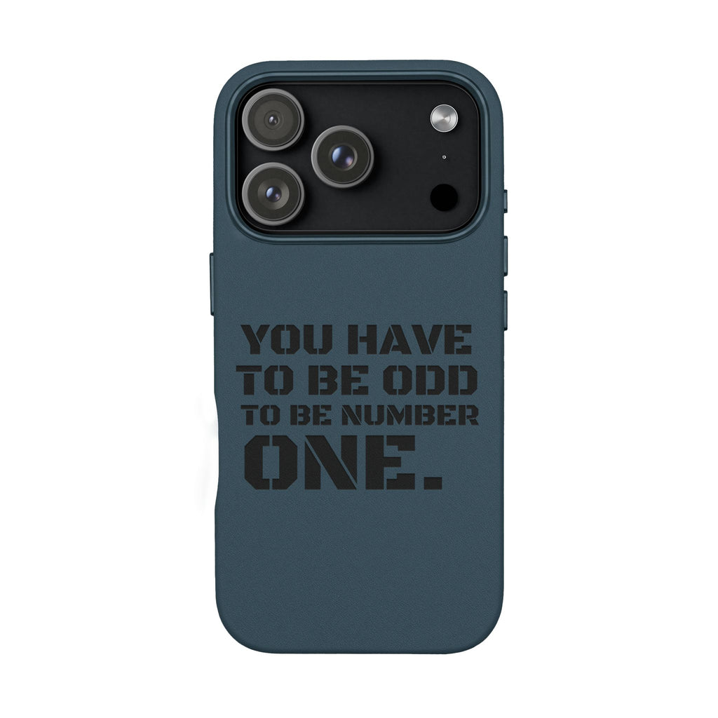 “You Have to Be Odd to Be Number One” Motivational Design –  Engraved PU Leather Phone Case